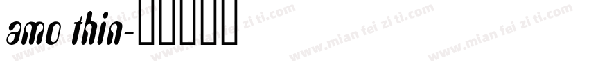 amo thin字体转换